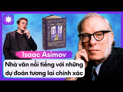 Video: Isaac Asimov đã đóng góp gì cho thế giới?