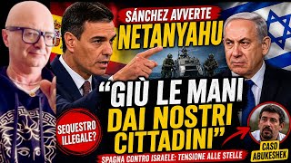 Sánchez avverte Netanyahu: “Giù le mani dai nostri cittadini”