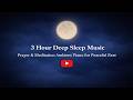 3 Hour Deep Sleep Music | Prayer &amp; Meditation Ambient Piano for Peaceful Rest