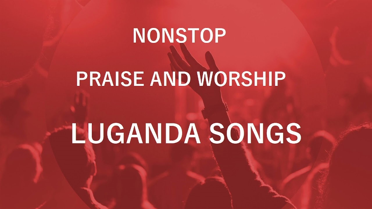Nonstop Luganda Worship