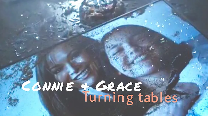 Connie and Grace - Casualty || Turning tables.