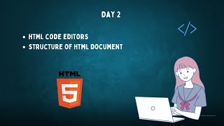 HTML Code Editors and HTML Document Structure |day2|