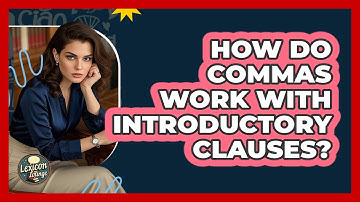 How Do Commas Work With Introductory Clauses? - Lexicon Lounge
