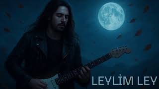Leylim Ley - Rock Versiyon