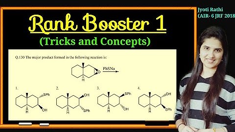 Stereochemistry of Epoxides ring opening reactions | Rank Booster 1 for CSIR-NET GATE IIT-JAM 2019