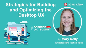 Strategies for Building and Optimizing the Desktop UX  - Preview