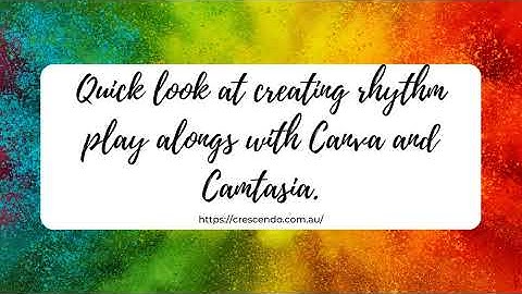 Quick Look at Creating Rhythm Play Alongs with Canva and Camtasia