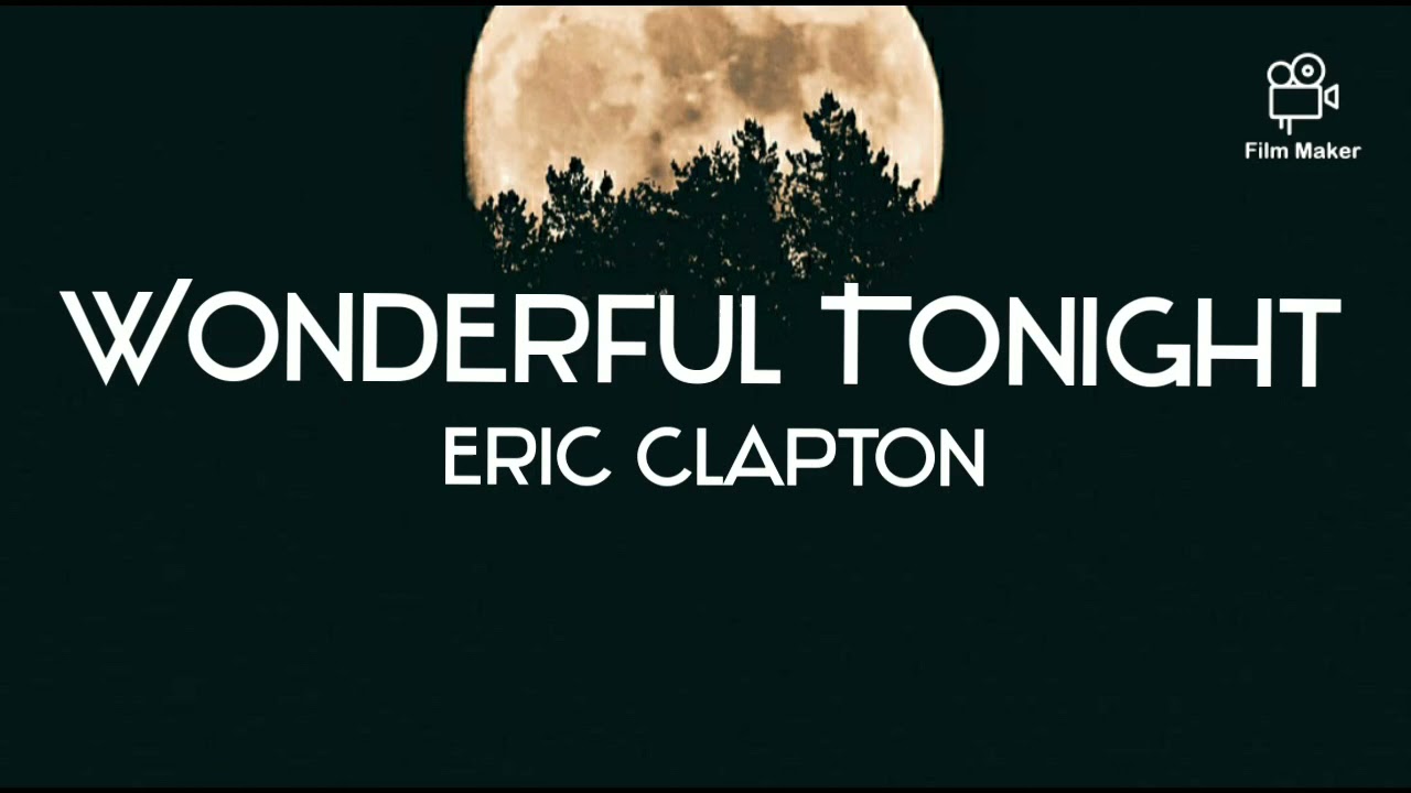 Wonderful Tonight Eric Clapton (Lyrics) YouTube