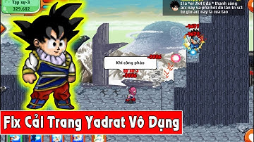 Ngọc Rồng Online - Cập Nhật Hót Fix Cải Trang Yardrat Vô Dụng | Admin Đang Giúp Game Thủ Bỏ Game ?