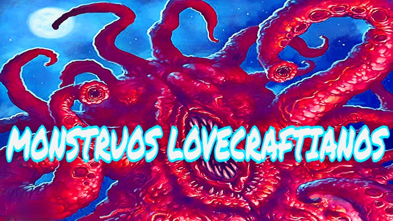 |EL RINCÓN OSCURO|: TOP 10 MONSTRUOS LOVECRAFTIANOS MÁS TERRORÍFICOS-|LOVECRAFT|