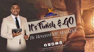 It's finish and go| by Reverend M.F Maladze|4 April 2026 