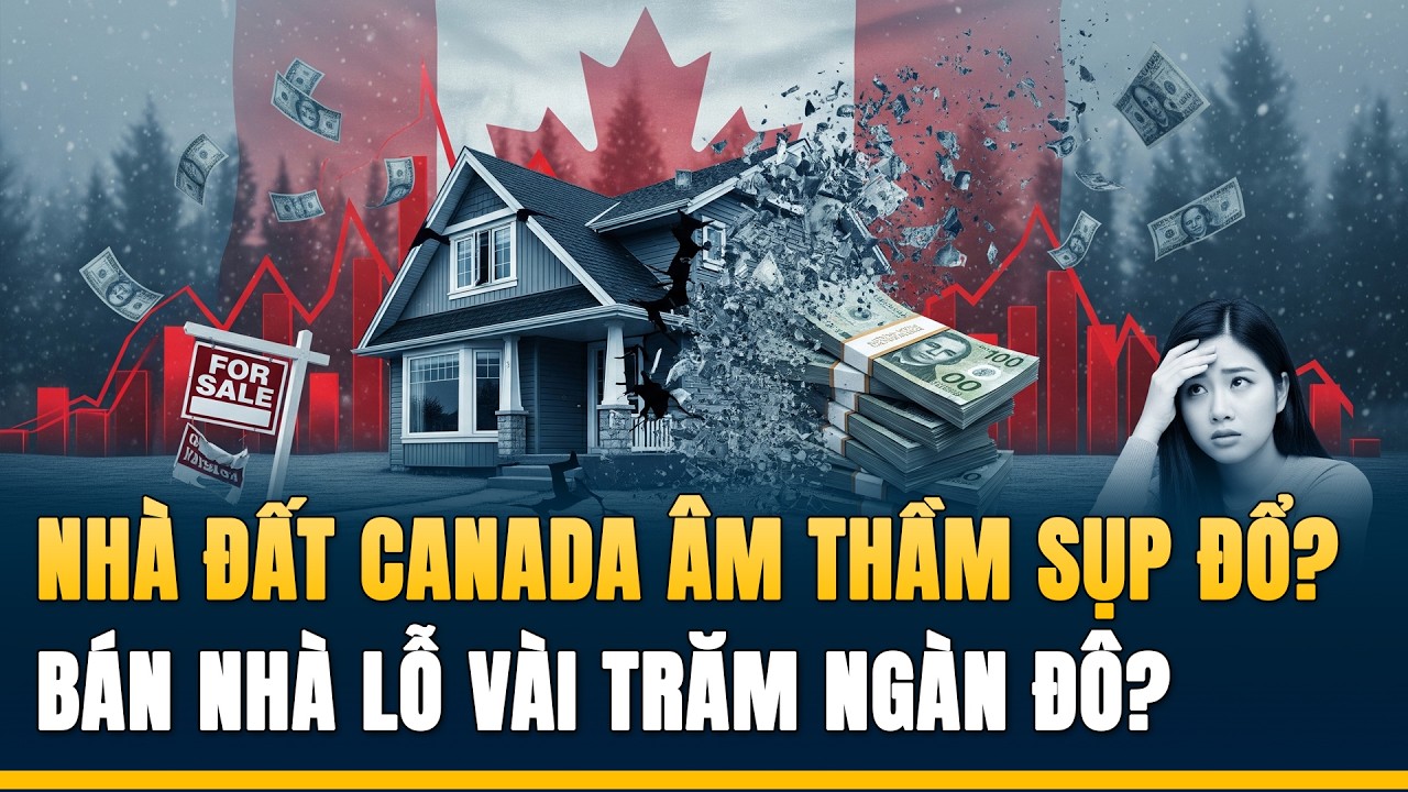 Sụp Đổ Âm Thầm: Bán Nhà Lỗ Vài Trăm Ngàn Đô, Chuyện Gì Đang Xảy Ra Tại Canada?