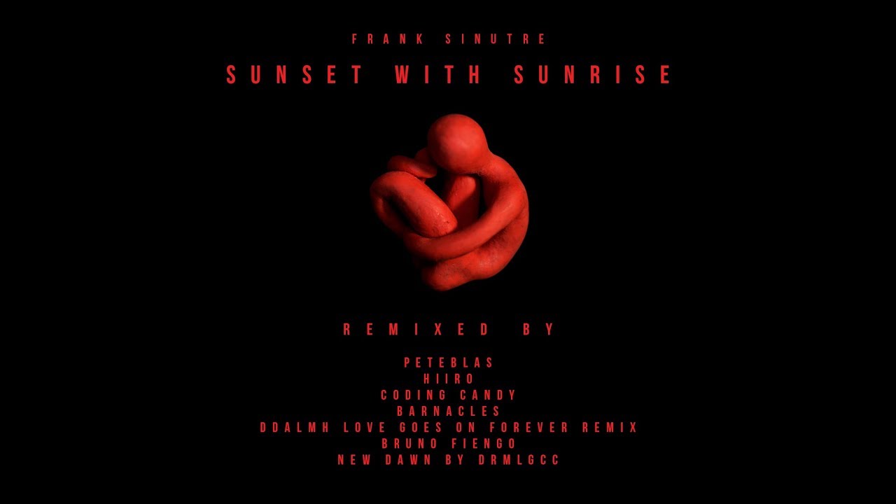 YouTube에서 Frank Sinutre "Sunset with Sunrise" remixes 보기 YouTube에서 Frank Sinutre "Sunset with Sunrise" remixes 보기