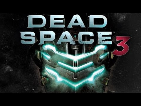 DEAD SPACE 3 GAMEPLAY WALKTHROUGH 1