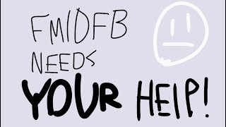 fanmade IDFB needs YOUR HELP