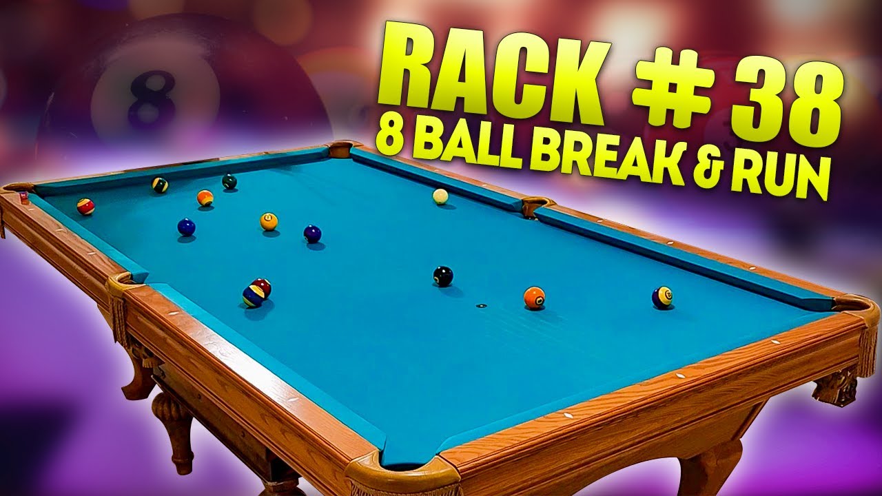 rack-38-8-ball-break-run-youtube