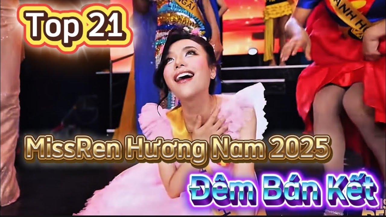 MissRen Hương Nam 2025 - Đêm Bán Kết - Gánh Hát Lô Tô Hương Nam