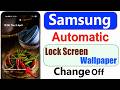 How To Disable Glance Samsung Lock Screen Wallpaper | Samsung auto wallpaper change off kaise kare
