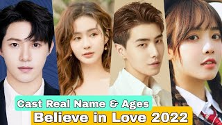 Believe in Love Chinese Drama Cast Real Name & Ages || Huang Sheng Chi, Zhu Rong Jun, Xiao Kai Zhong