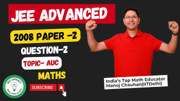 JEE Advanced 2008 Math Paper-2 Solution I Q2 I Manoj Chauhan Sir #jee #jeeadvanced #manoj_chauhan