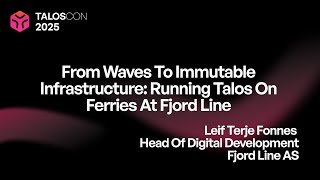 From waves to immutable infrastructure: Running Talos Linux on ferries at Fjord Line