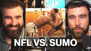 Could Sumo Wrestlers make it as offensive linemen in the NFL? Jason and Travis debate by New Heights 86,817 views 2 weeks ago 4 minutes, 49 seconds