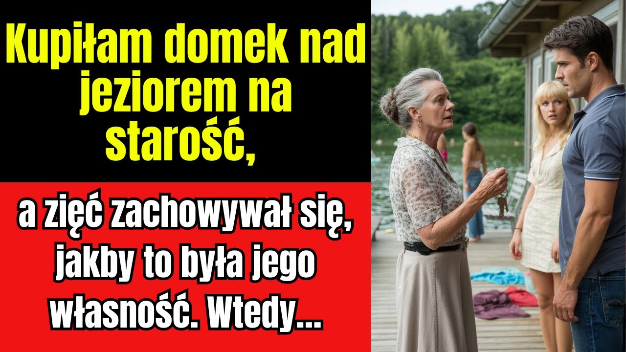 Kupiłam domek nad jeziorem na starość, a zięć zachowywał się, jakby to była jego własność. Wtedy…