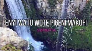 Enyi Watu Wote Pigeni Makofi | S B Mutta | Lyrics video