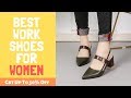 Best Work Shoes For Women | Awesome Shoes For Work | Best of the Best