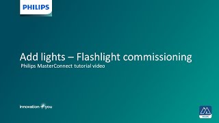 3. Add lights, flashlight commissioning – Philips MasterConnect tutorial video screenshot 5