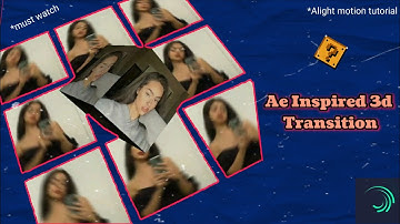 Ae Inspired 3d Transition | Alight motion tutorial