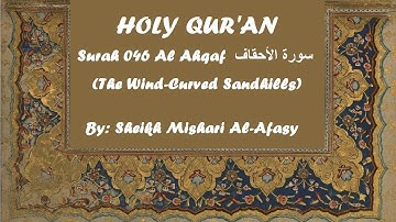 Surah 046 Al Ahqaf by Sheikh Mishary Alafasy   سورة الأحقاف