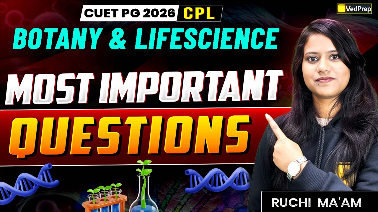 CUET PG 2026 CPL 🔥 | Botany & Life Science Most Important Questions 🎯 | High-Scoring Topics