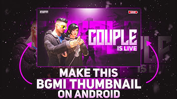 HOW TO MAKE BGMI LIVE STREAM THUMBNAIL|BGMI THUMBNAIL KAISE BANAY|BGMI THUMBNAIL TUTORIAL ON ANDROID