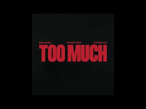 The Kid LAROI, Jung Kook, Central Cee - TOO MUCH (Instrumental)