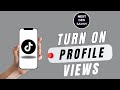 HOW TO TURN ON PROFILE VIEWS ON TIKTOK