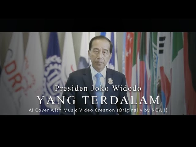 Presiden JOKOWI - Yang Terdalam (AI Cover u0026 Music Video Creation) Originally by NOAH class=