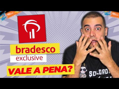 Ser Bradesco Exclusive Vale a Pena? Cartões Bradesco