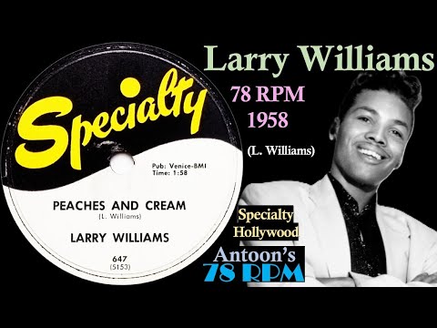 Larry Williams | Peaches And Cream | Specialty 78 rpm | 1958 USA