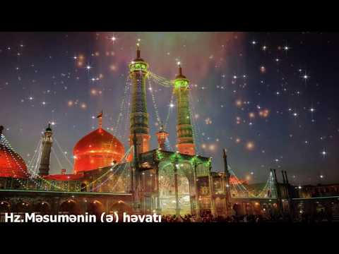 Xanım Məsumənin (s.ə) həyatı