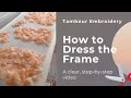 How to Dress the Frame for Tambour Embroidery