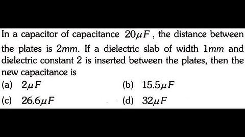 In a capacitor of capacitance 20μF, the distance between the plates is 2mm. If a