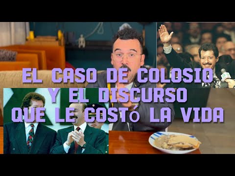 EL CASO DE COLOSIO Y EL DISCURSO QUE LO LLEVÓ AL OTRO MUNDO