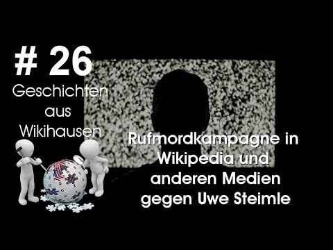 Rufmordkampagne in Wikipedia und anderen Medien gegen Uwe Steimle | #26 Wikihausen