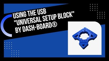 Using the Universal Setup Block (USB) by Dash-Board®