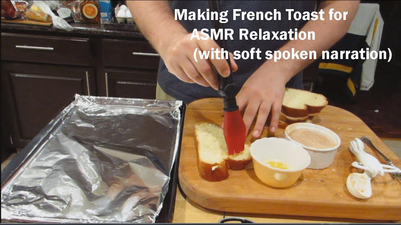 Making French Toast for ASMR (with soft spoken narration)