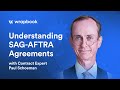 Understanding sagaftra agreements with contract expert paul schoeman  wrapbook