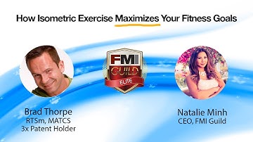 Brad Thorpe & Natalie Minh: How Isometric Exercise Maximizes Your Fitness Goals