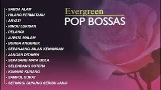 EVERGREEN POP BOSSAS - FULL ALBUM (NO ADS / BEBAS IKLAN)