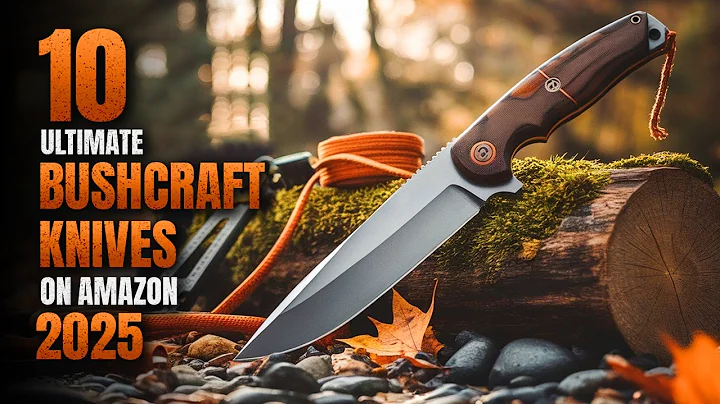 10 Ultimate Bushcraft Knives on Amazon 2025